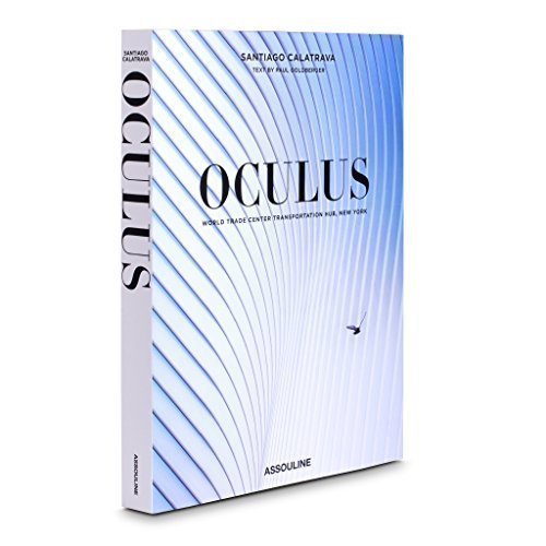 Книга Oculus. Santiago Calatrava. Paul Goldberger. Assouline 9320 руб.